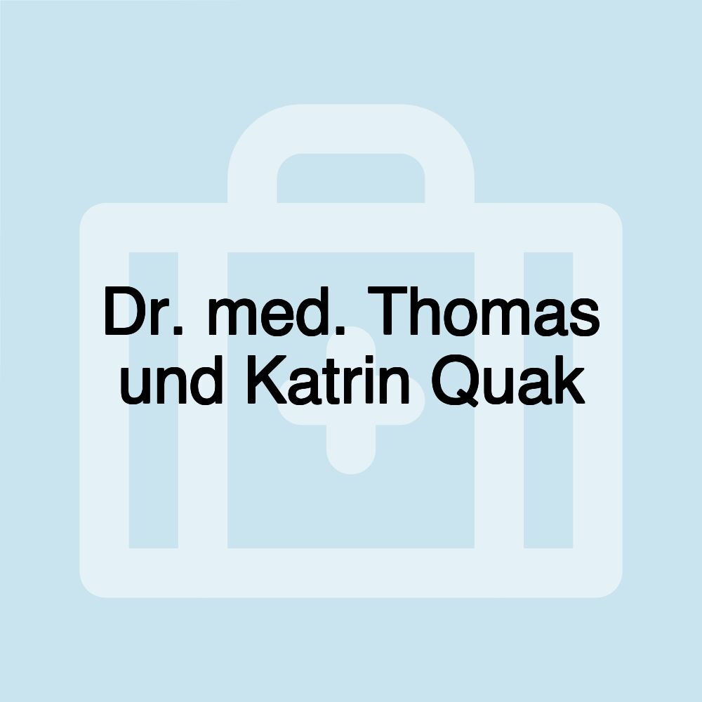 Dr. med. Thomas und Katrin Quak