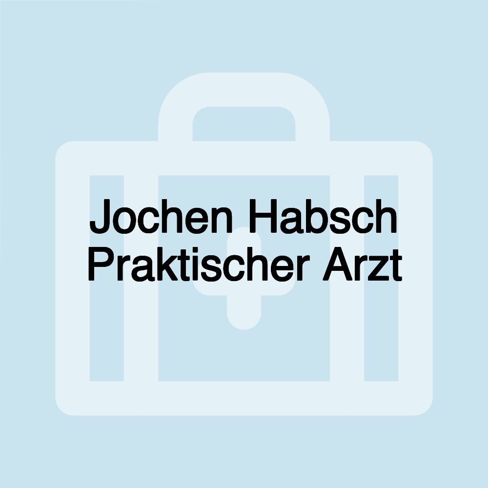 Jochen Habsch Praktischer Arzt