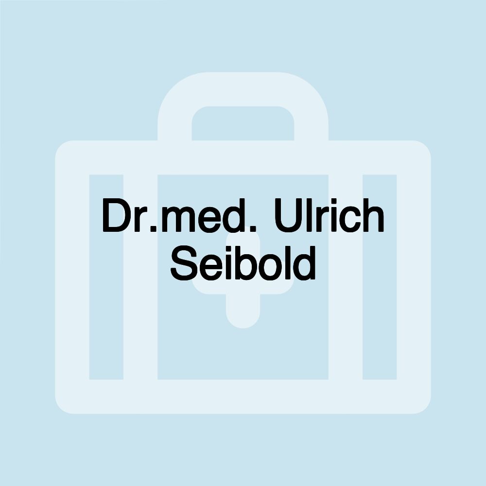 Dr.med. Ulrich Seibold