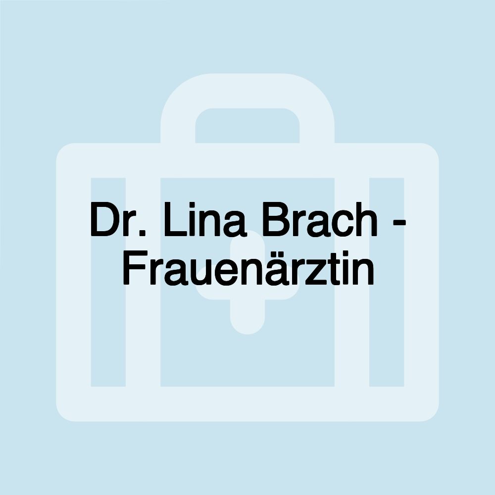 Dr. Lina Brach - Frauenärztin