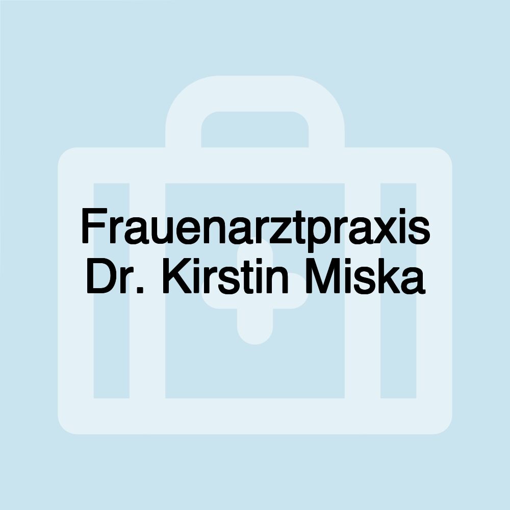 Frauenarztpraxis Dr. Kirstin Miska