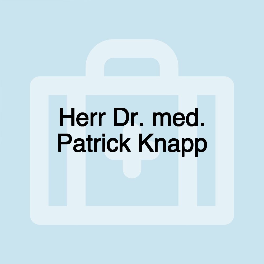 Herr Dr. med. Patrick Knapp