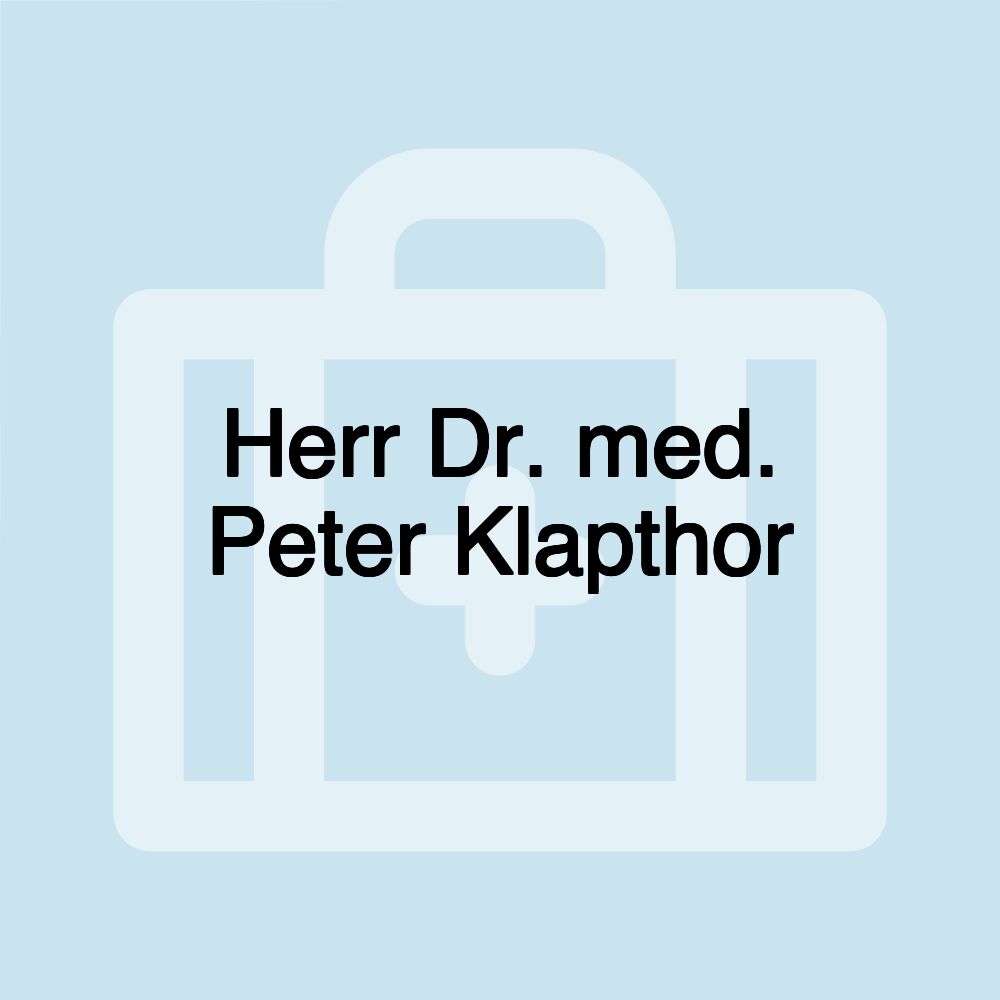 Herr Dr. med. Peter Klapthor