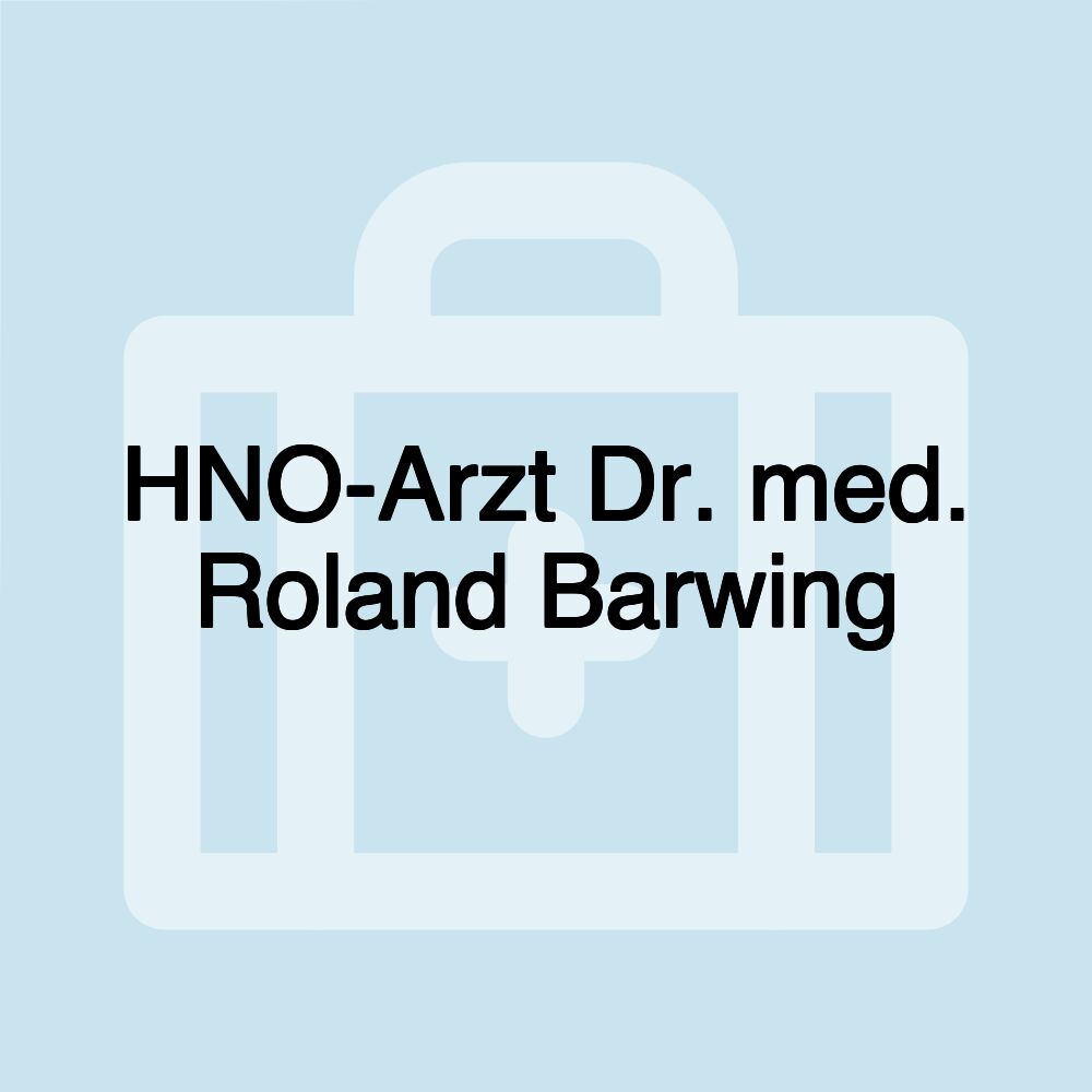 HNO-Arzt Dr. med. Roland Barwing