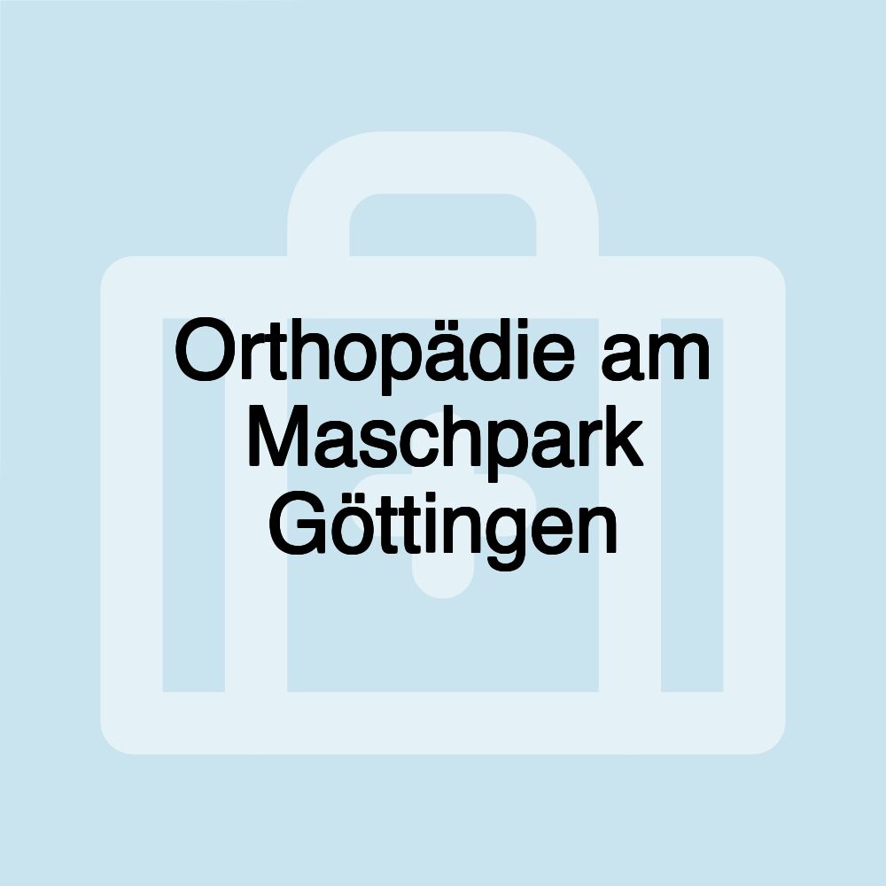 Orthopädie am Maschpark Göttingen