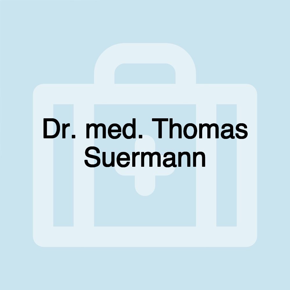 Dr. med. Thomas Suermann