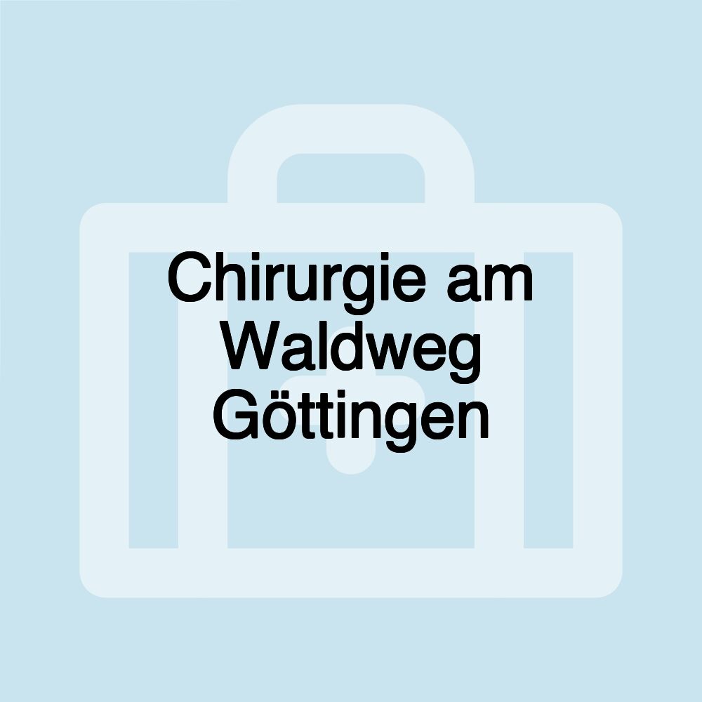 Chirurgie am Waldweg Göttingen