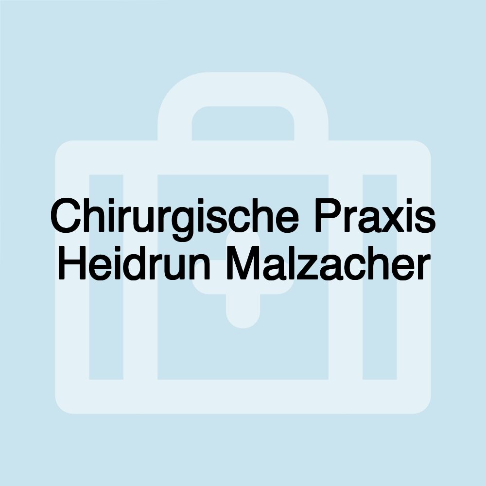 Chirurgische Praxis Heidrun Malzacher