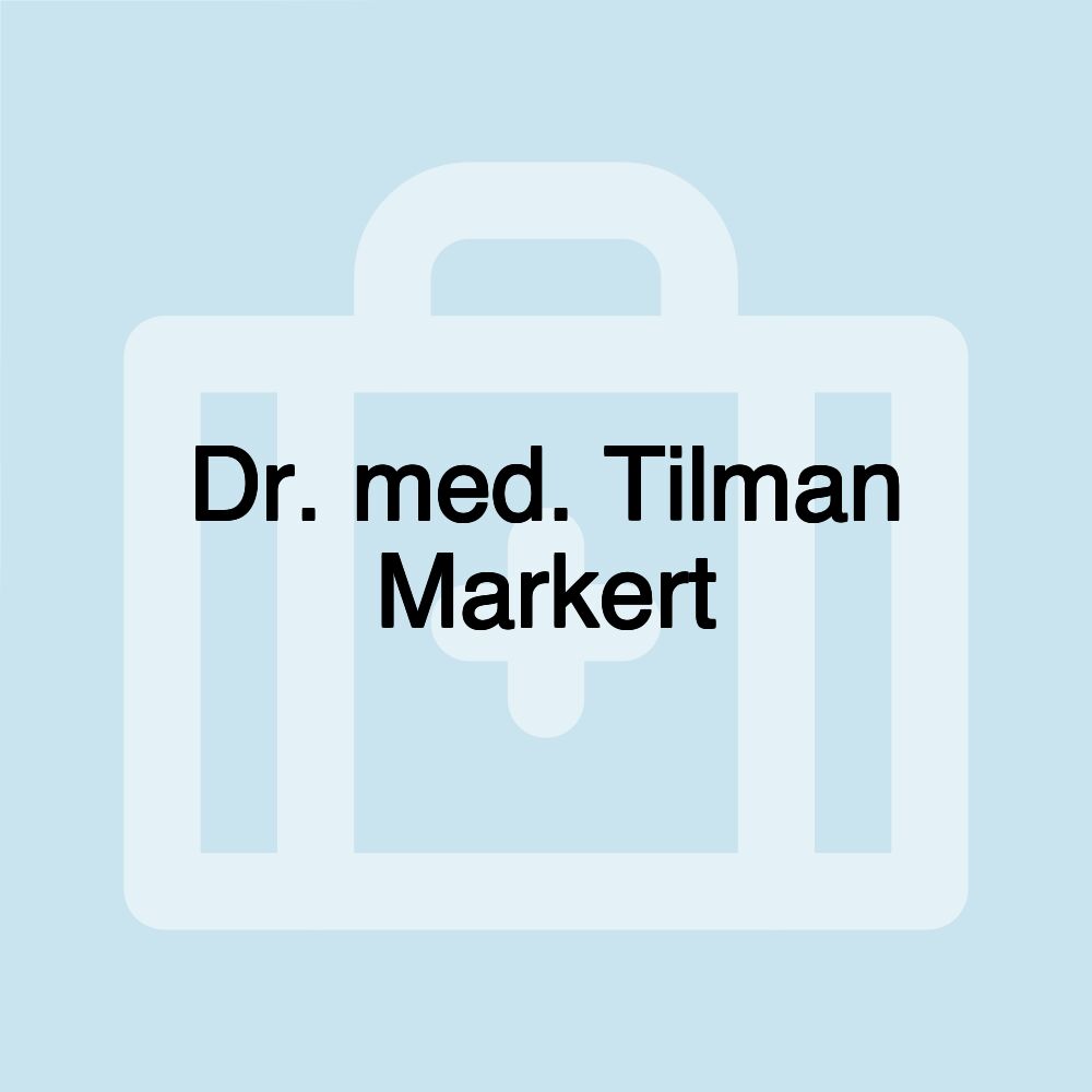 Dr. med. Tilman Markert