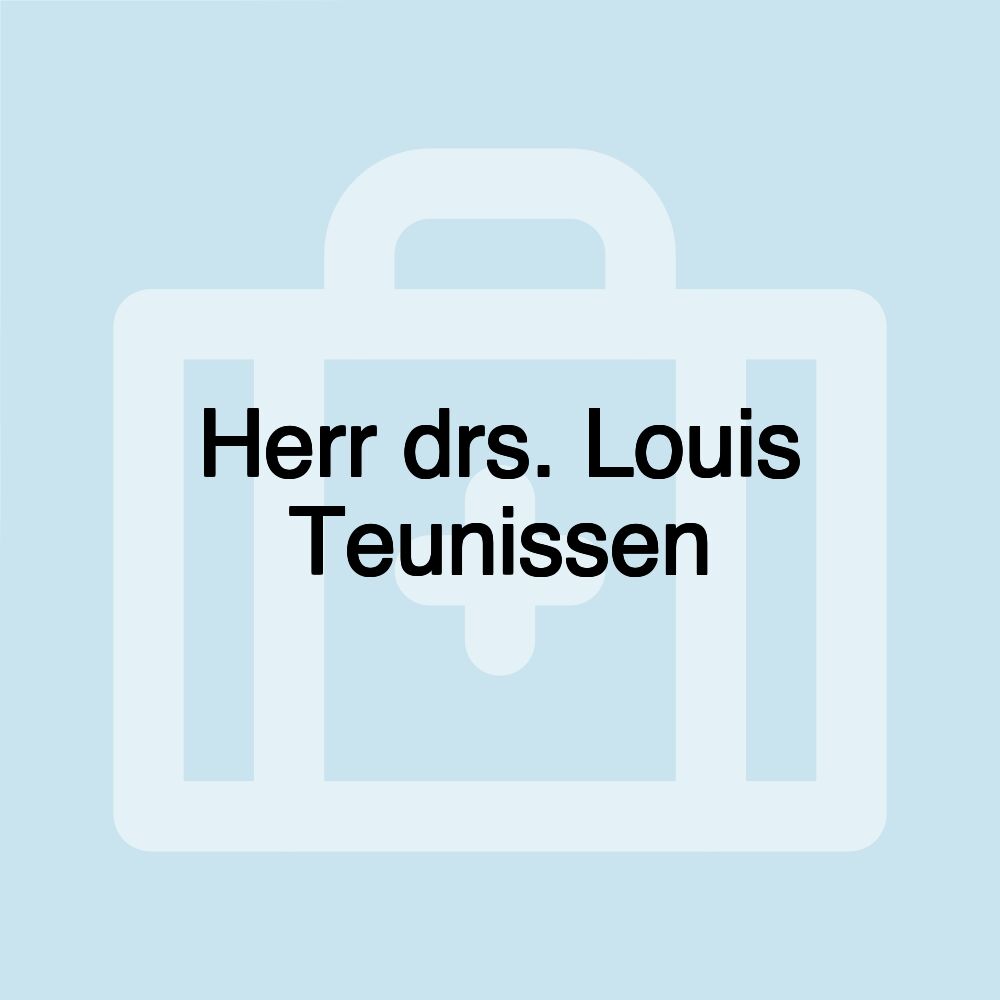 Herr drs. Louis Teunissen