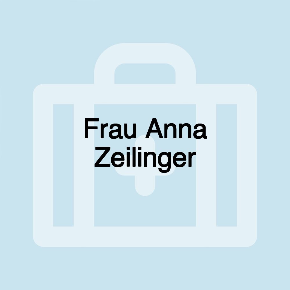 Frau Anna Zeilinger