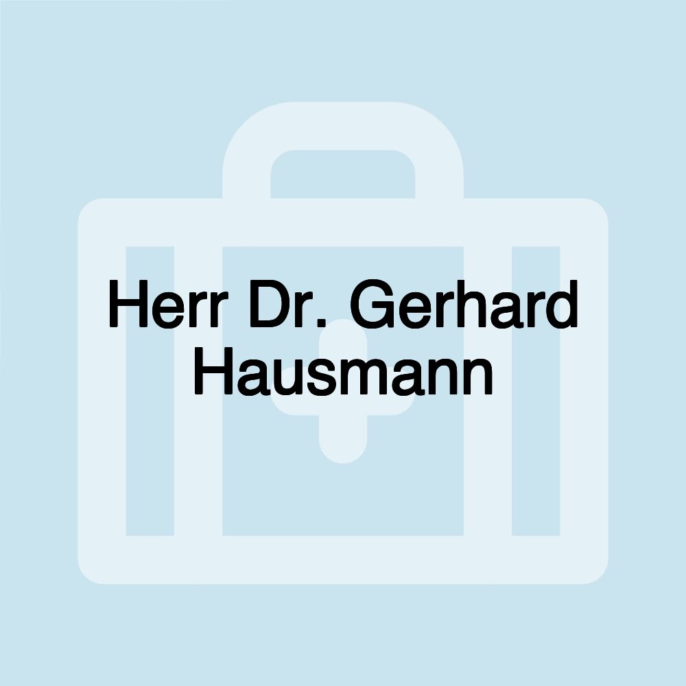 Herr Dr. Gerhard Hausmann