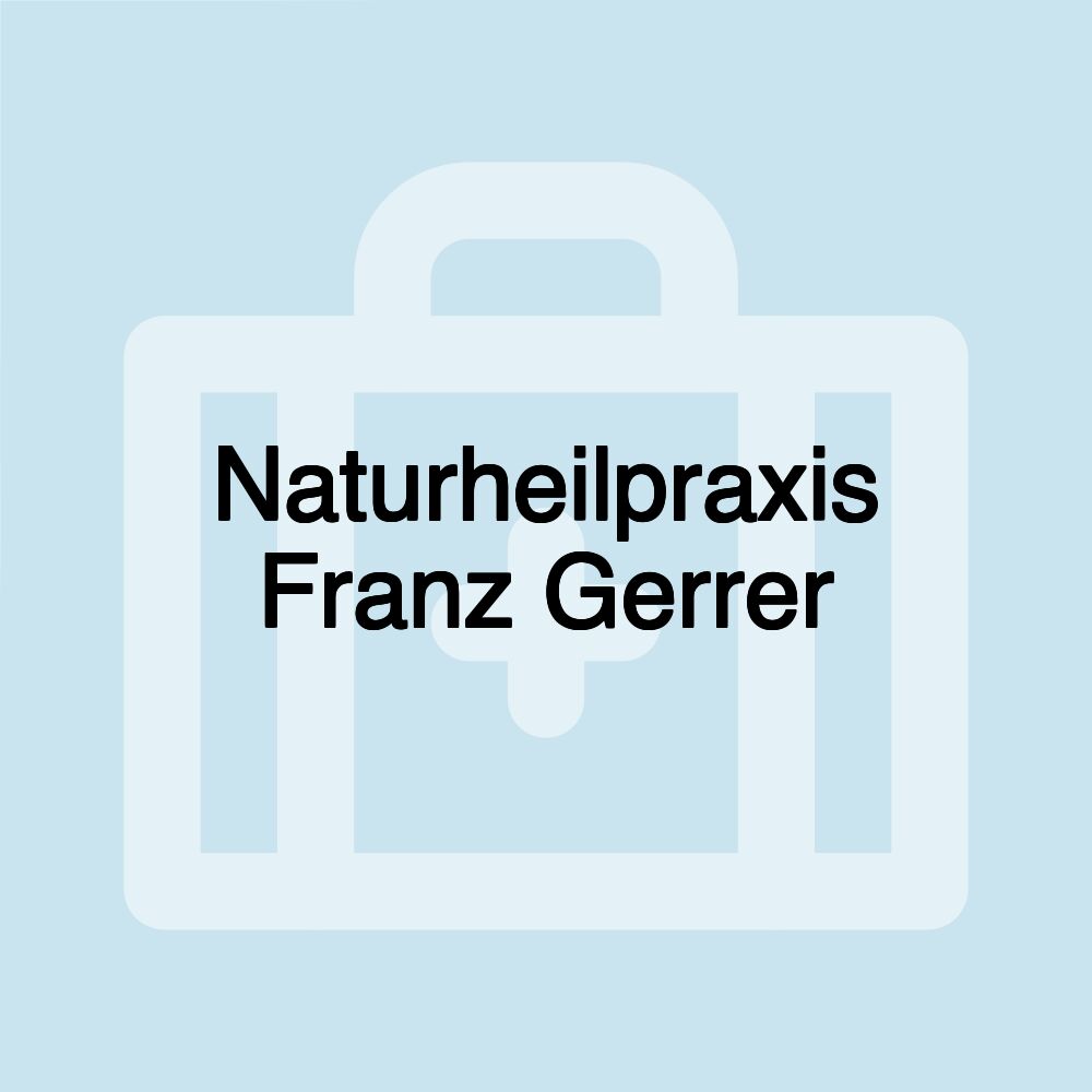 Naturheilpraxis Franz Gerrer