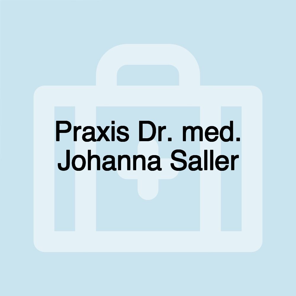 Praxis Dr. med. Johanna Saller