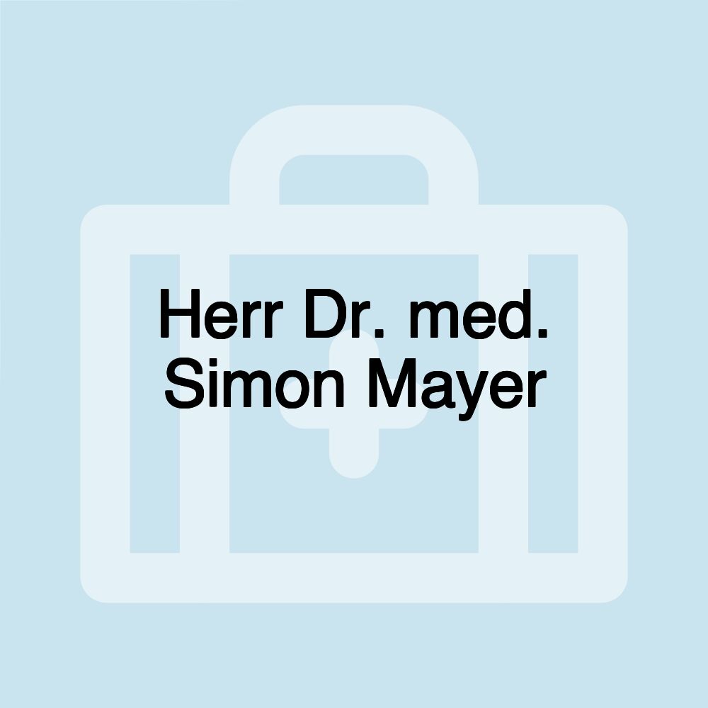 Herr Dr. med. Simon Mayer