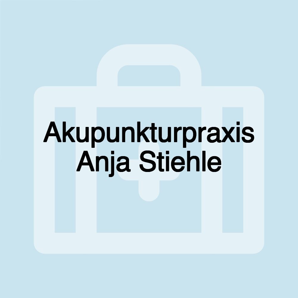 Akupunkturpraxis Anja Stiehle