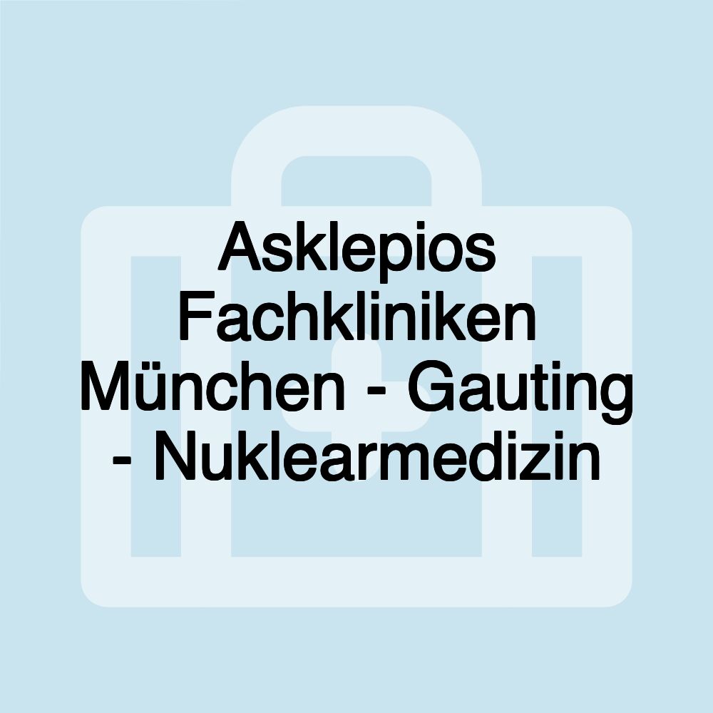 Asklepios Fachkliniken München - Gauting - Nuklearmedizin