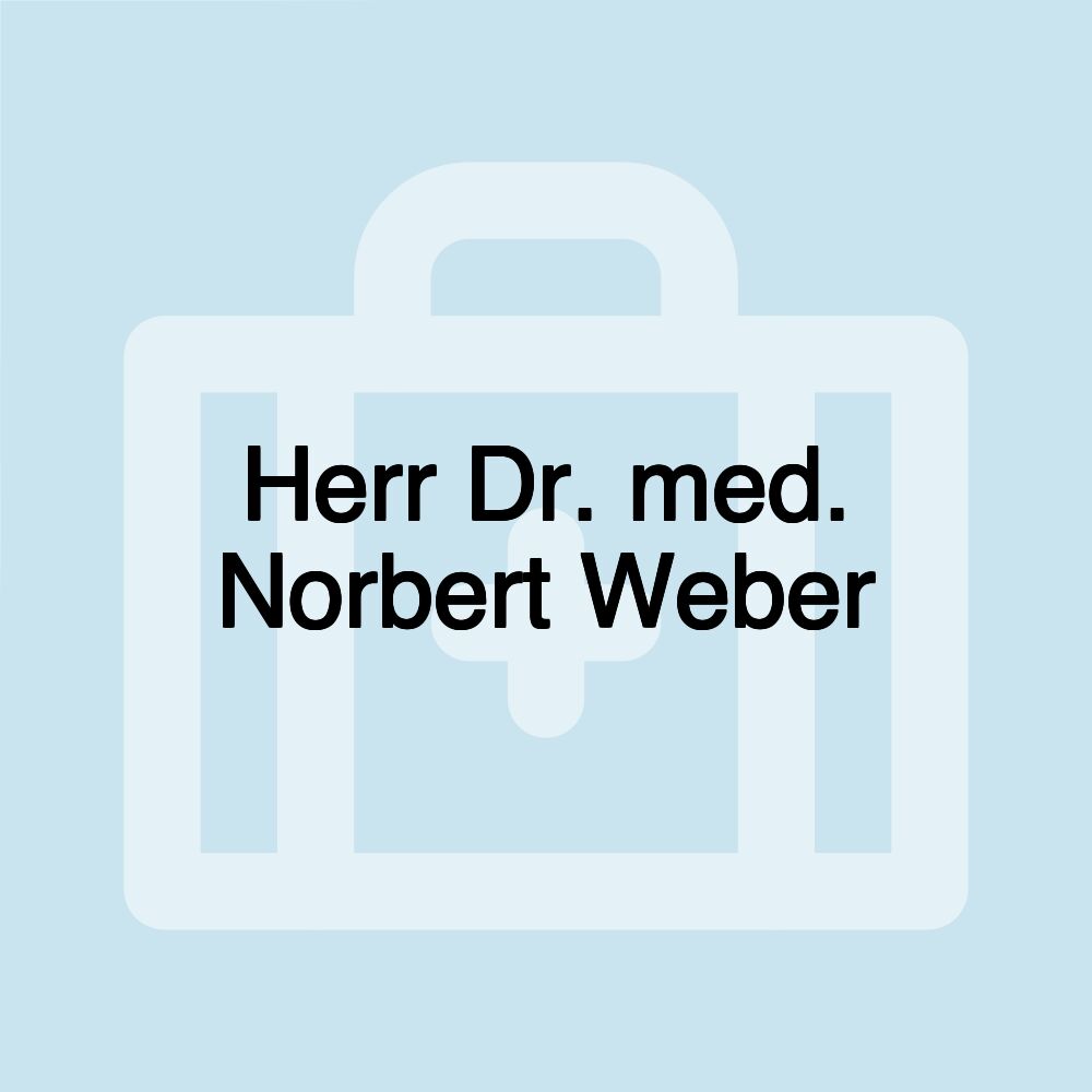 Herr Dr. med. Norbert Weber