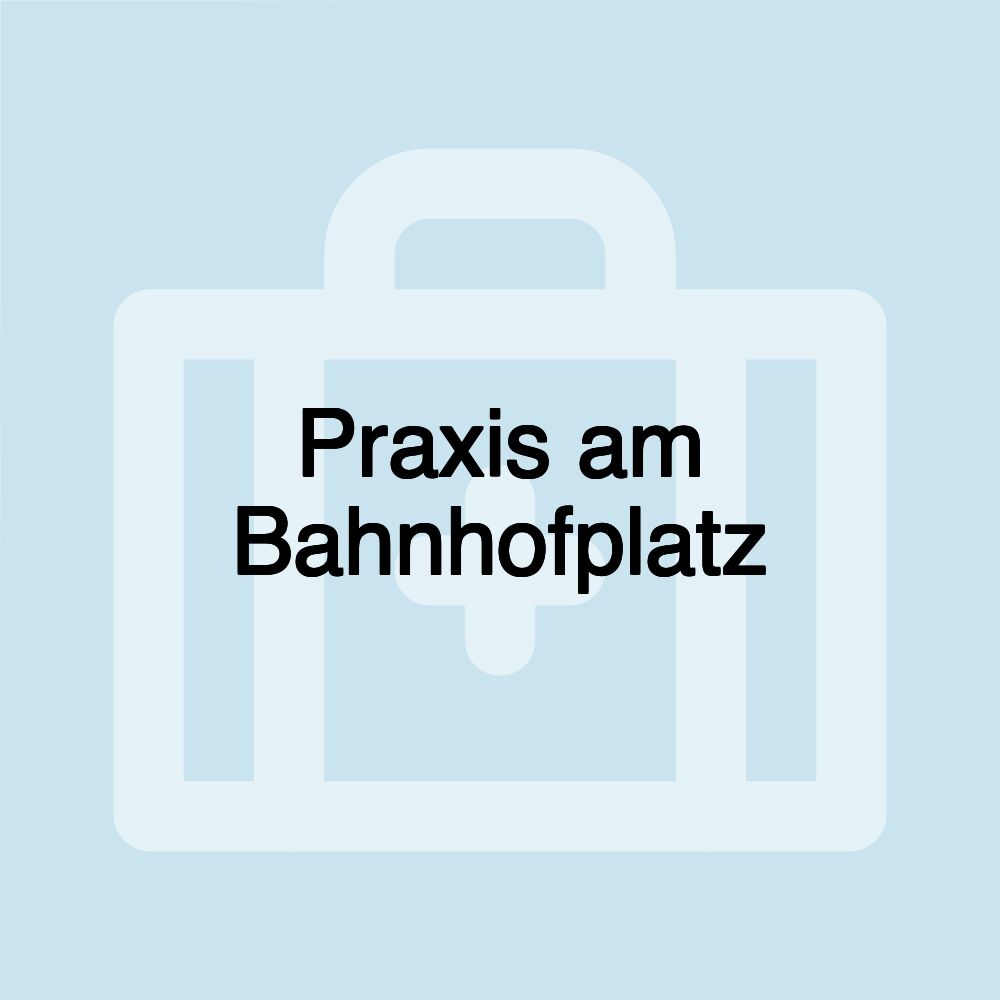 Praxis am Bahnhofplatz