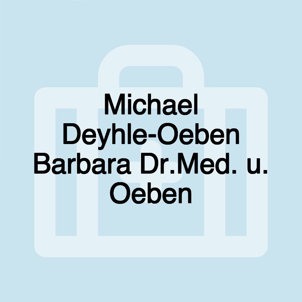 Michael Deyhle-Oeben Barbara Dr.Med. u. Oeben