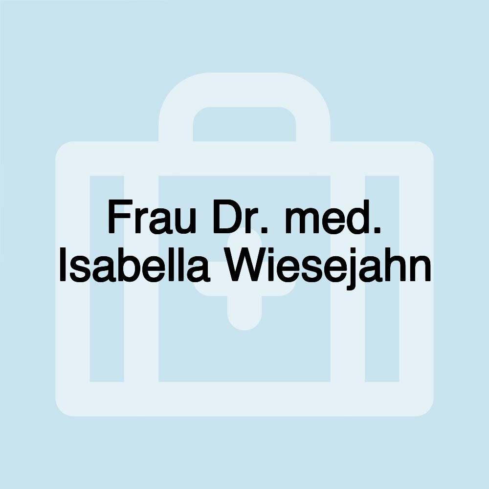 Frau Dr. med. Isabella Wiesejahn