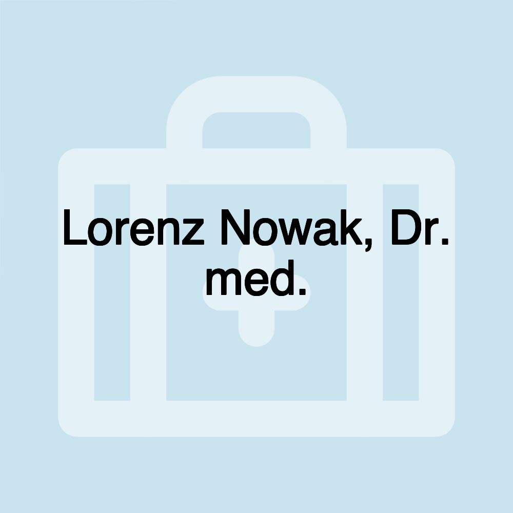 Lorenz Nowak, Dr. med.