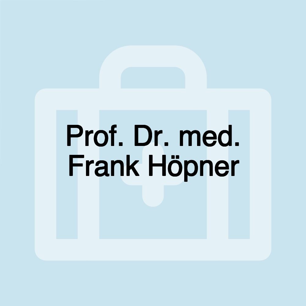 Prof. Dr. med. Frank Höpner