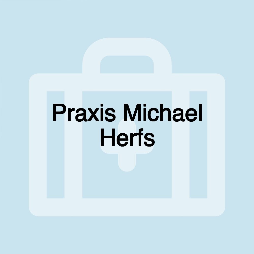 Praxis Michael Herfs