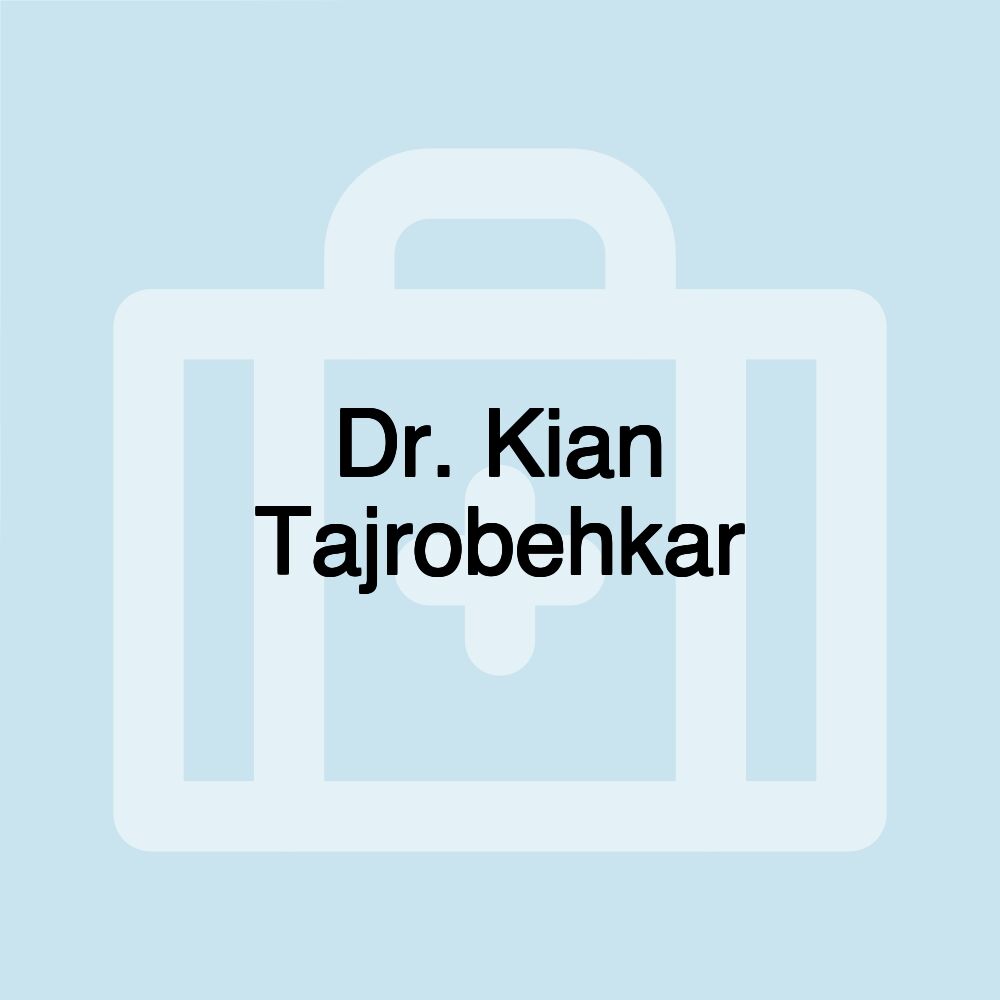 Dr. Kian Tajrobehkar