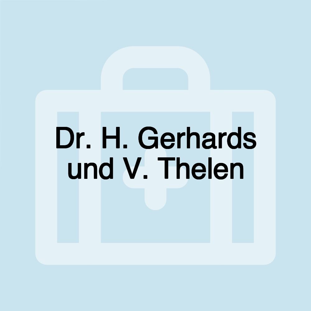 Dr. H. Gerhards und V. Thelen