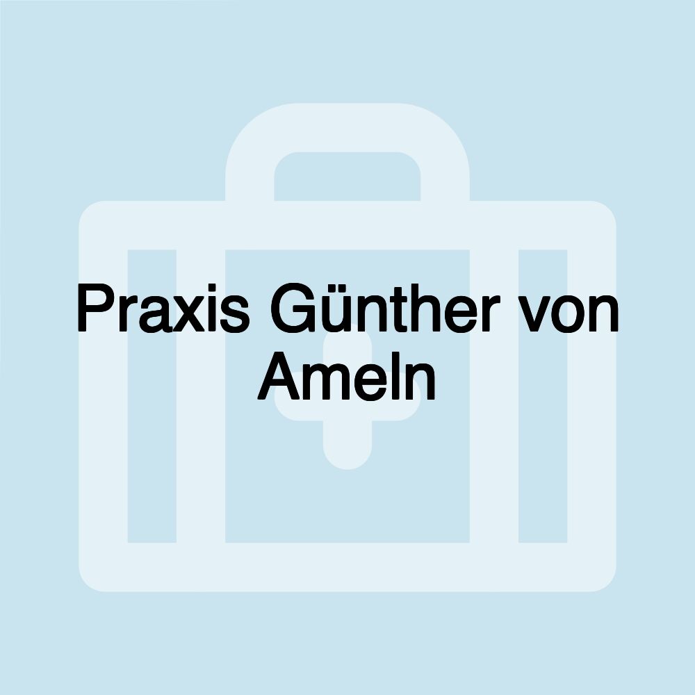 Praxis Günther von Ameln