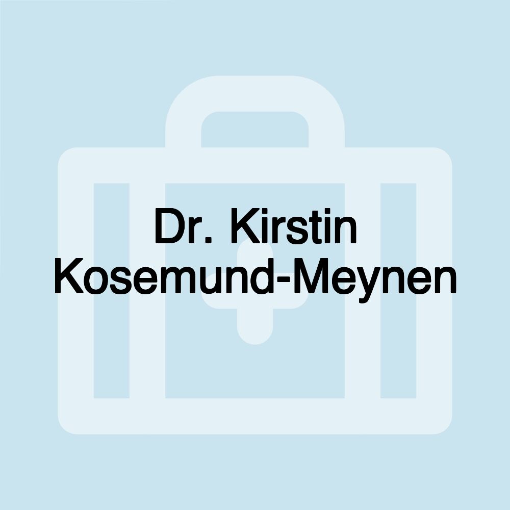 Dr. Kirstin Kosemund-Meynen