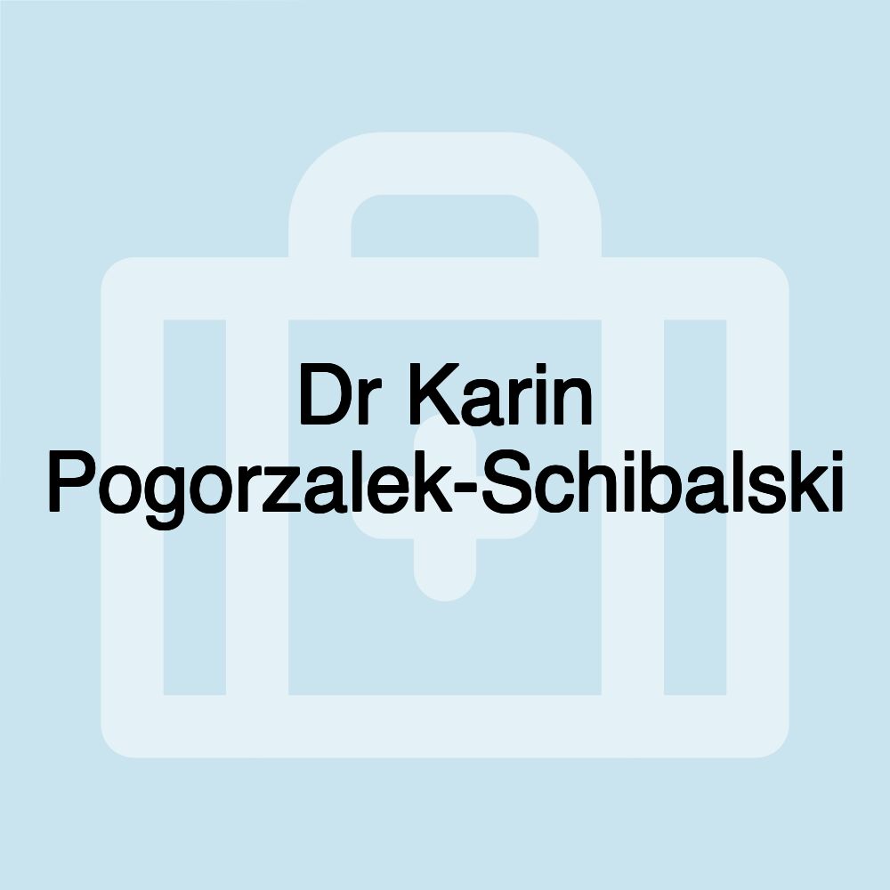 Dr Karin Pogorzalek-Schibalski