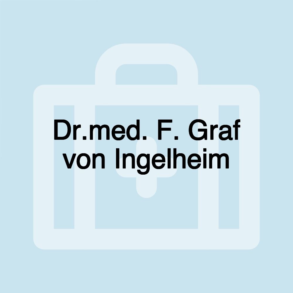 Dr.med. F. Graf von Ingelheim