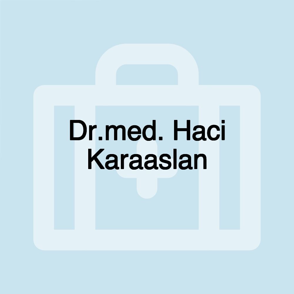 Dr.med. Haci Karaaslan