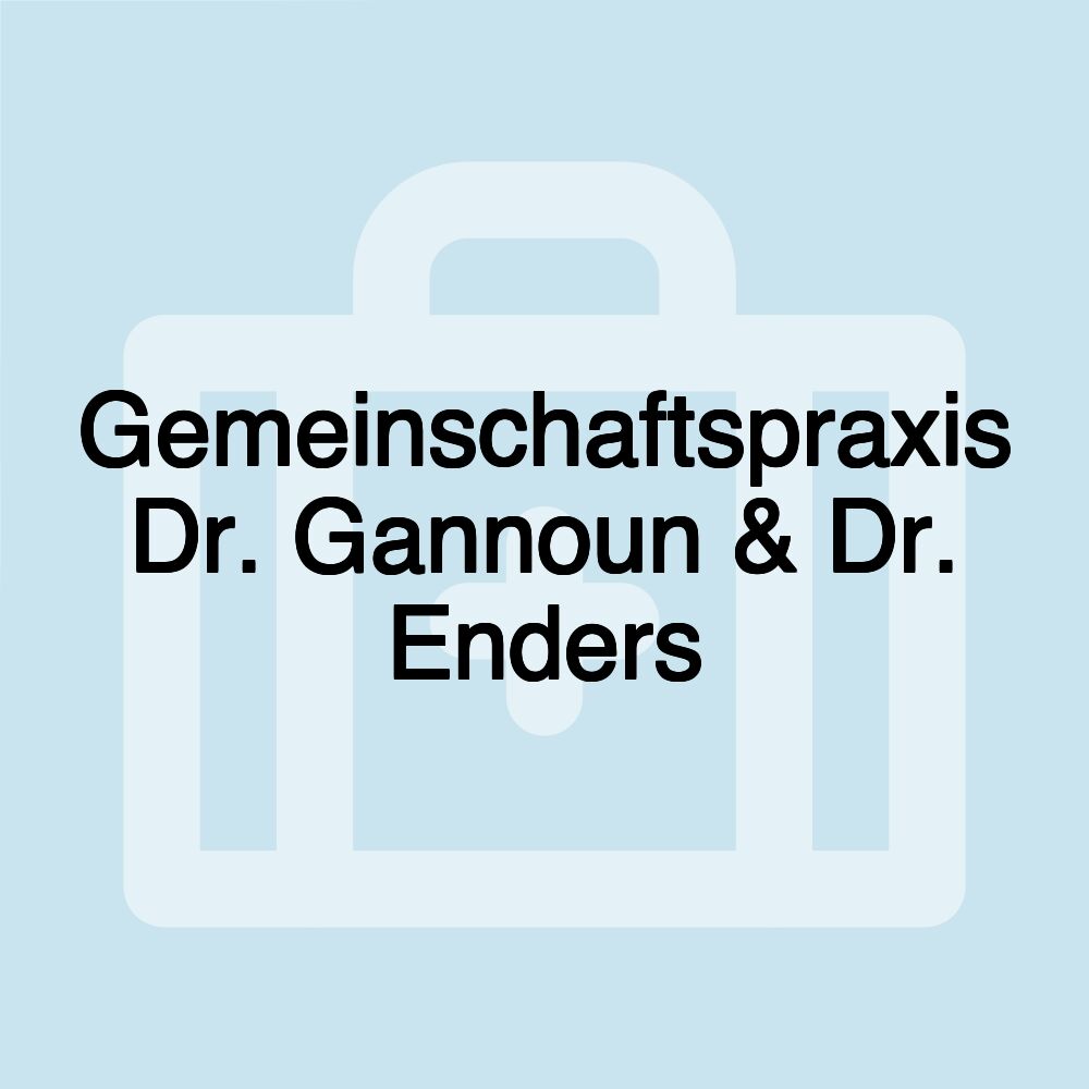 Gemeinschaftspraxis Dr. Gannoun & Dr. Enders