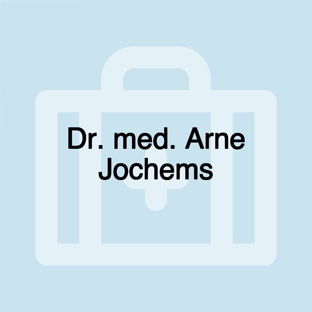 Dr. med. Arne Jochems