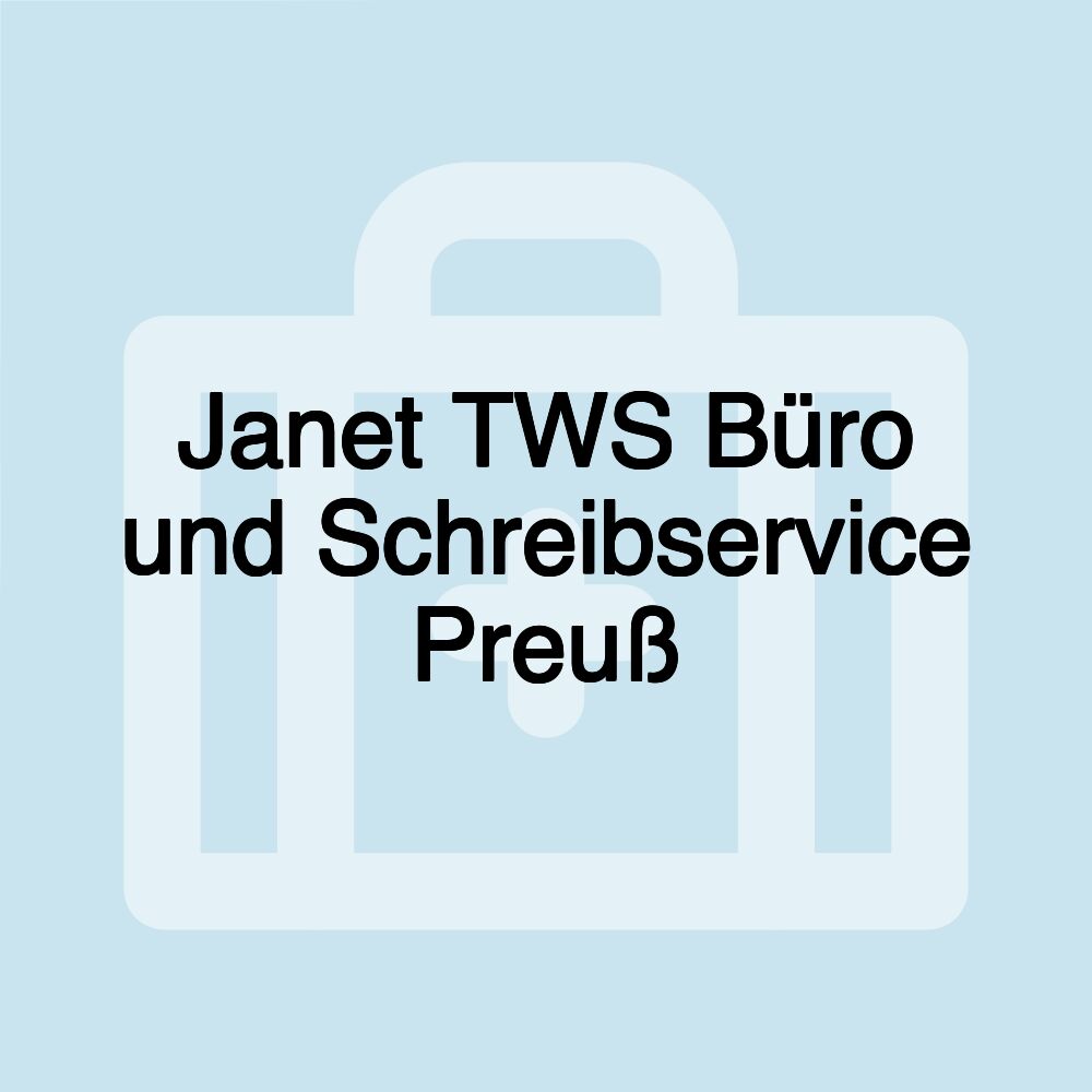 Janet TWS Büro und Schreibservice Preuß