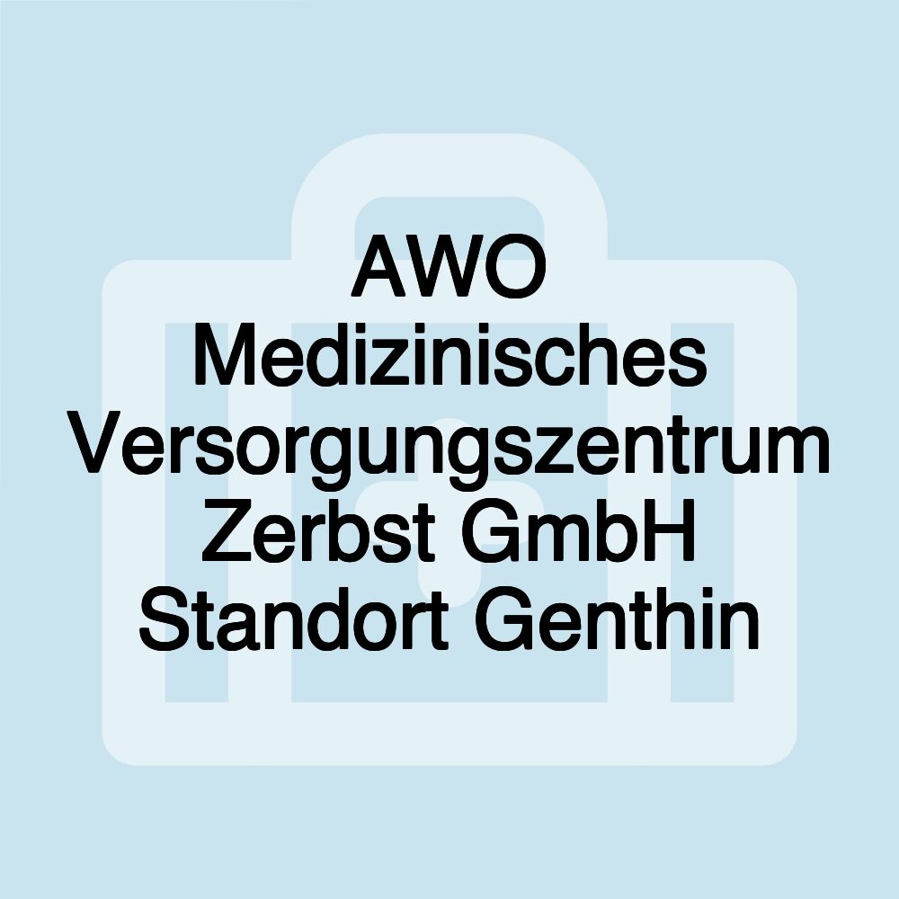 AWO Medizinisches Versorgungszentrum Zerbst GmbH Standort Genthin