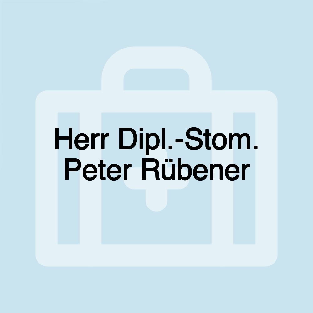 Herr Dipl.-Stom. Peter Rübener