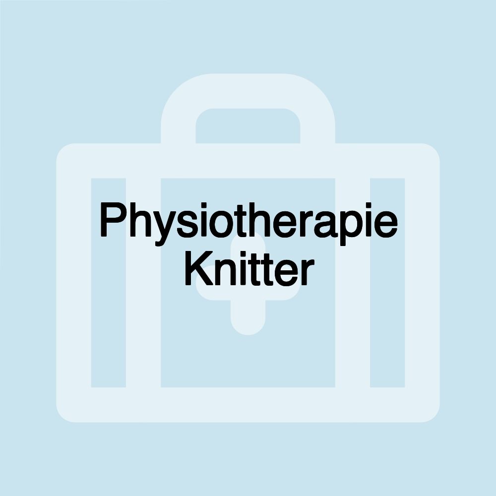 Physiotherapie Knitter