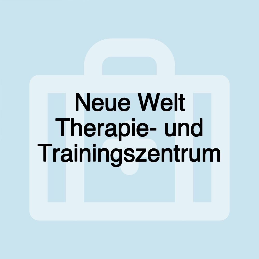 Neue Welt Therapie- und Trainingszentrum