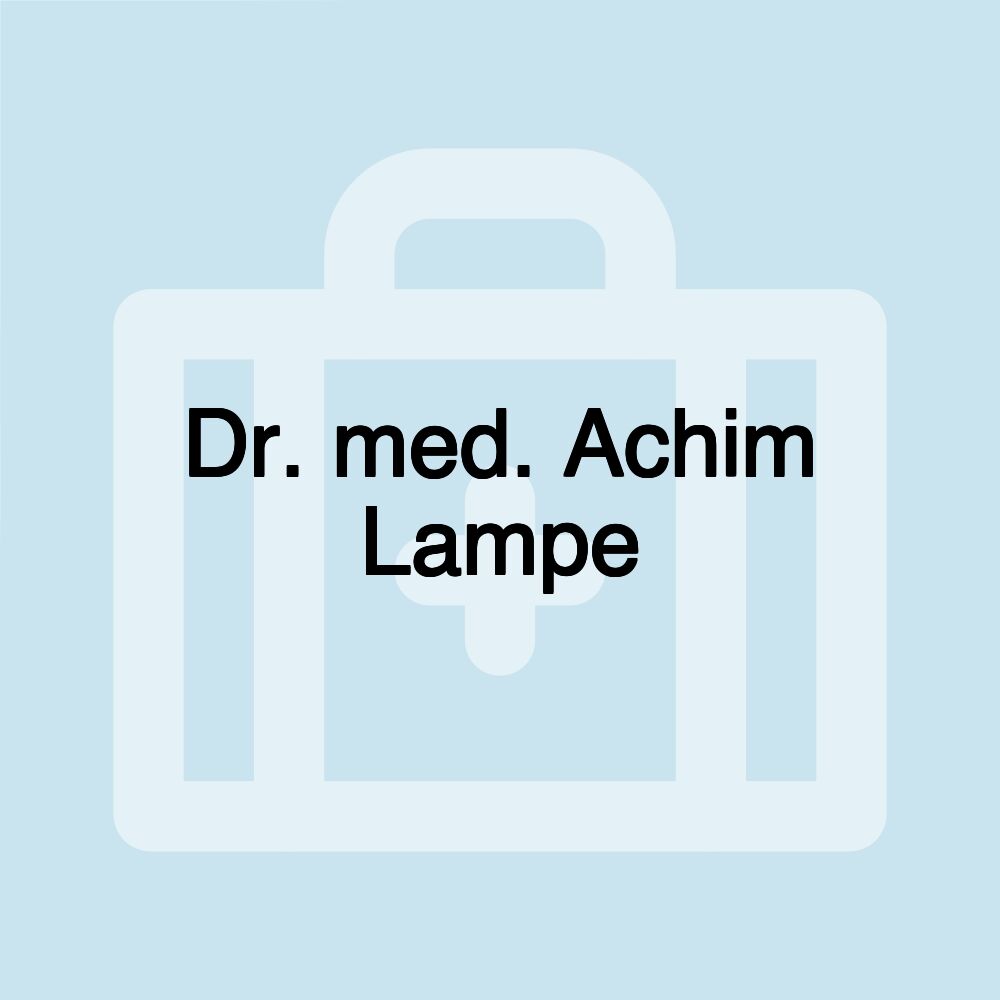 Dr. med. Achim Lampe