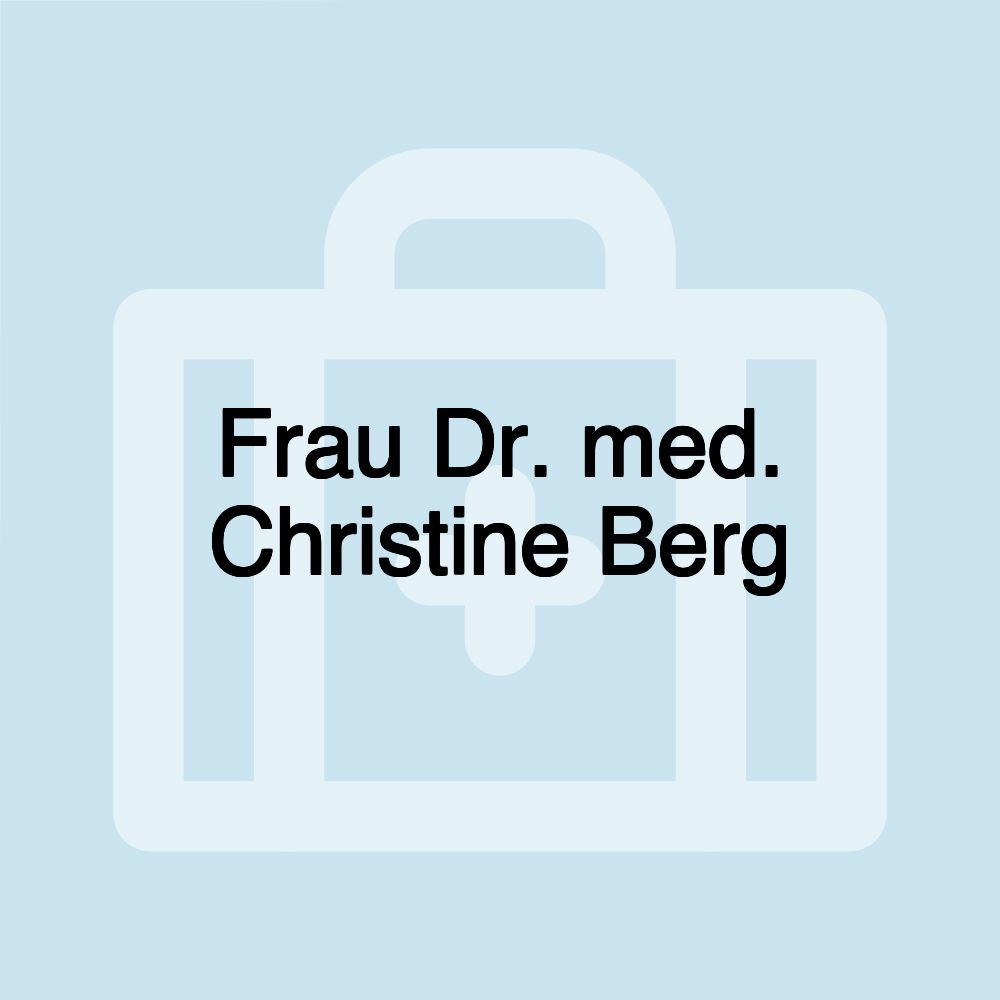 Frau Dr. med. Christine Berg