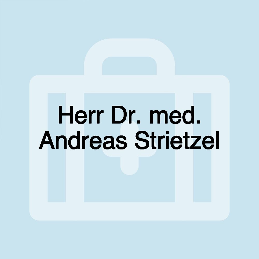 Herr Dr. med. Andreas Strietzel