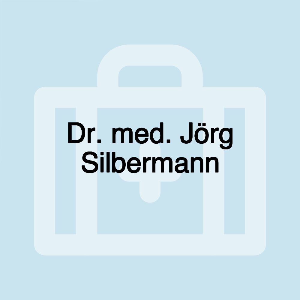 Dr. med. Jörg Silbermann