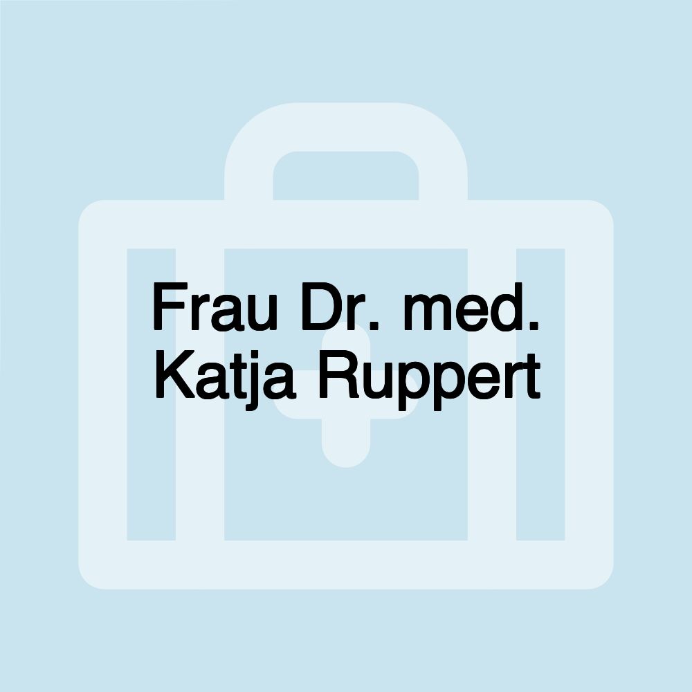 Frau Dr. med. Katja Ruppert