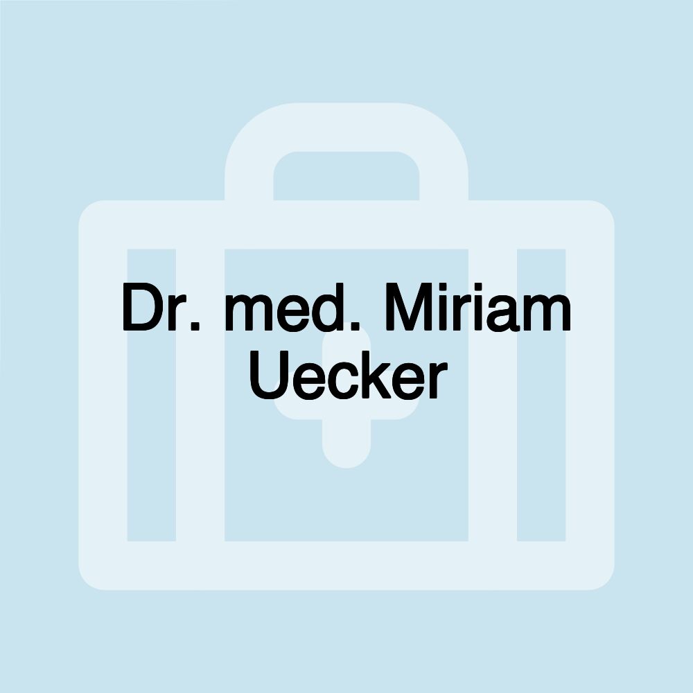 Dr. med. Miriam Uecker