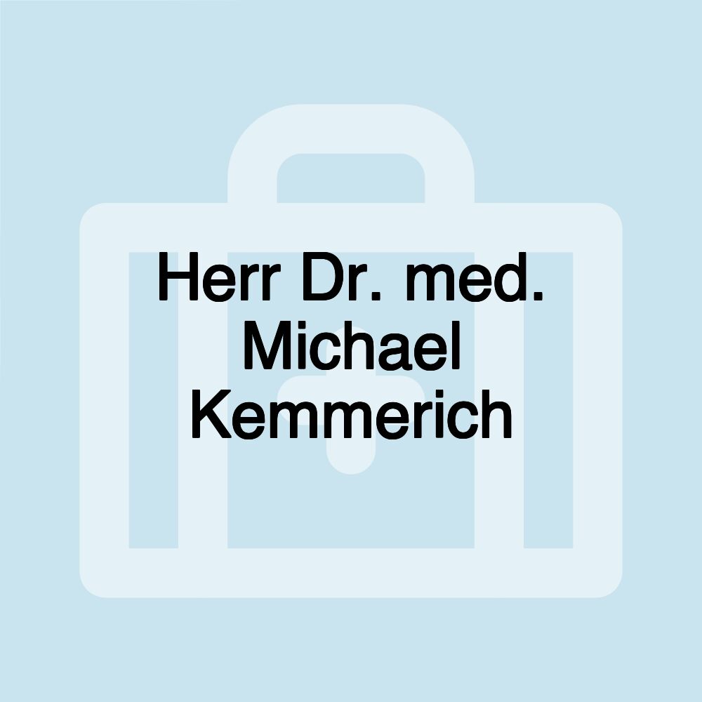 Herr Dr. med. Michael Kemmerich