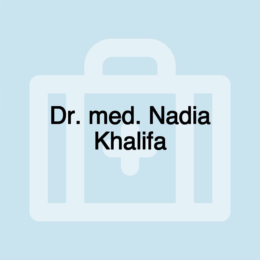 Dr. med. Nadia Khalifa